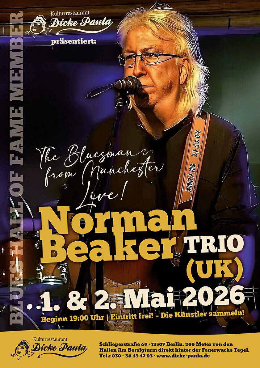 Norman Beaker Trio – 01. & 02.05.2026 | Blues live | Dicke Paula Berlin Norman Beaker Trio – Blues live – Mai 2026 – Dicke Paula Berlin