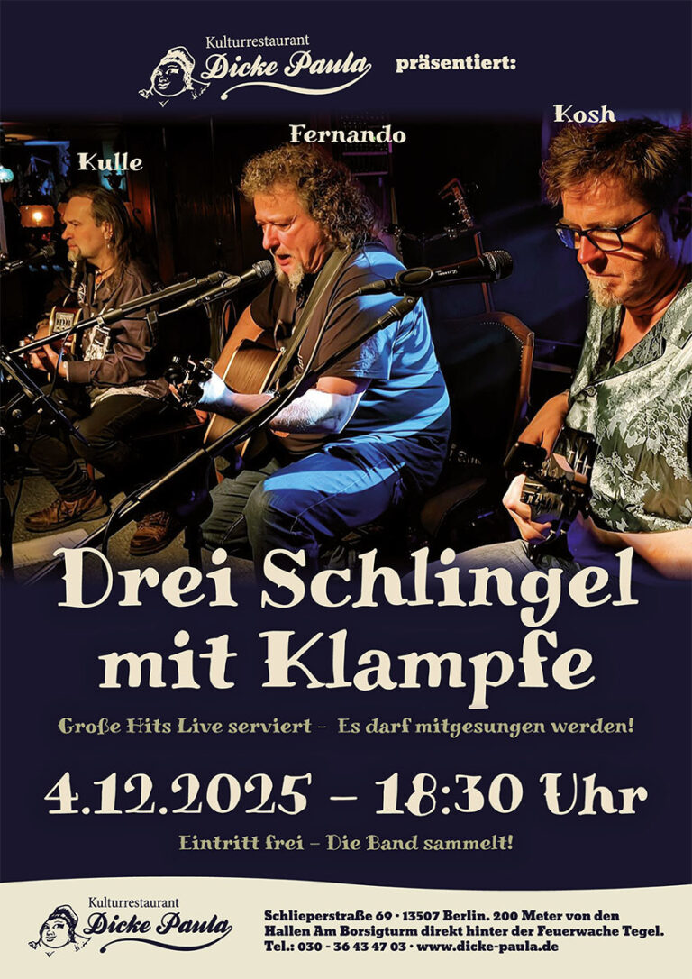 Kulle (links), Fernando (mitte), Kosh (rechts) Drei Schlingel mit Klampfe Große Hits Live serviert - Es darf mitgesungen werden! 4.12.2025 - 18:30 Uhr Eintritt frei! Die Band sammelt!