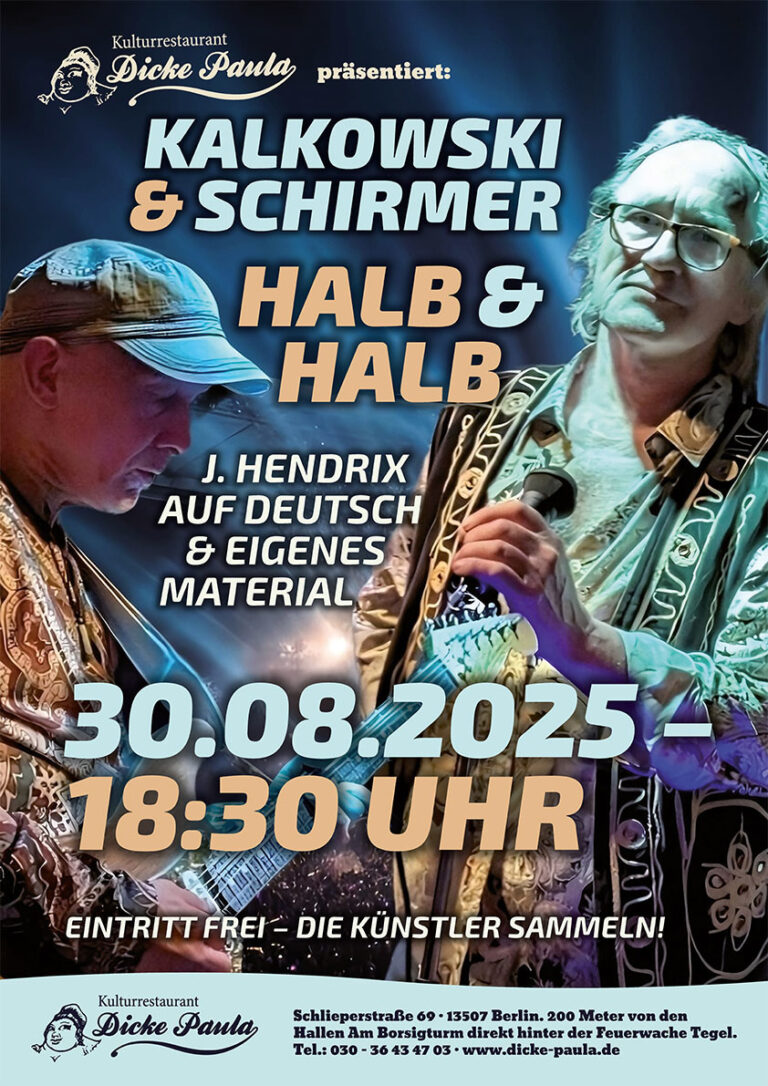 Kalkowski & Schirmer | Halb & Halb J. Hendrix auf deutsch & eigenes Material 30.08.2025 - 18:30 Uhr Eintritt frei! Die Künstler sammeln!